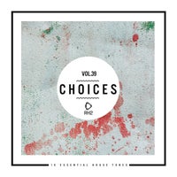 VA – Choices – 10 Essential House Tunes Vol. 39 [RH2]
