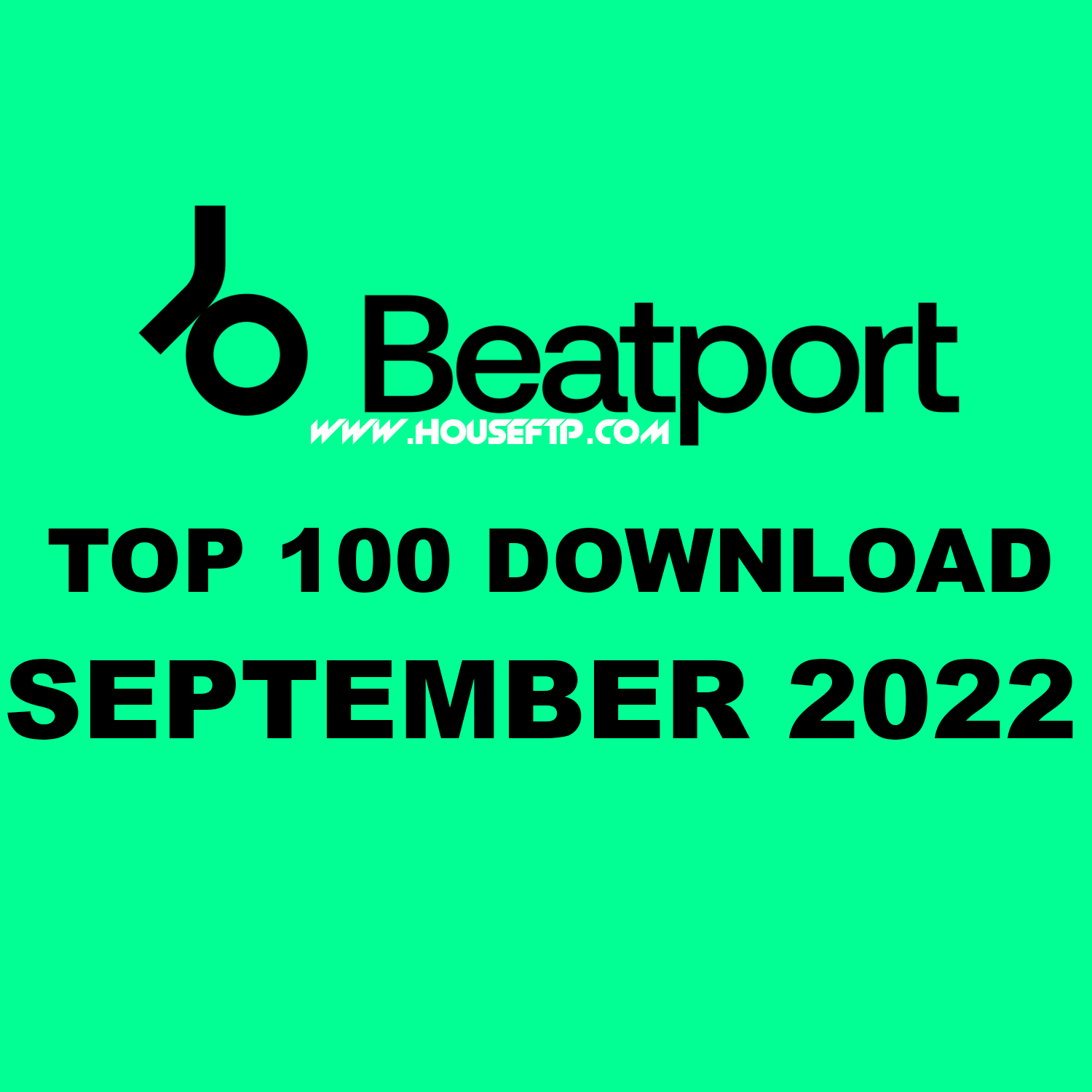 Beatport Top 100 Songs & DJ Tracks September 2022