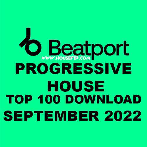 Beatport Top 100 Progressive House September 2022