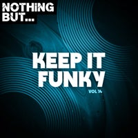 VA – Nothing But… Keep It Funky Vol. 14 NBKIF14