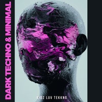 VA – Dark Techno & Minimal [Kidz Luv Tekkno]