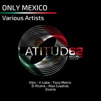 VA – Only Mexico [Latitud 62 Records]