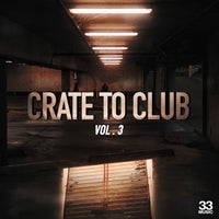 VA – Crate to Club Vol. 3 [33 Music]