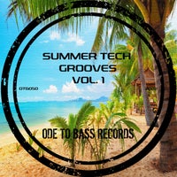VA – Summer Tech Grooves Vol. 1 [Ode To Bass Records]