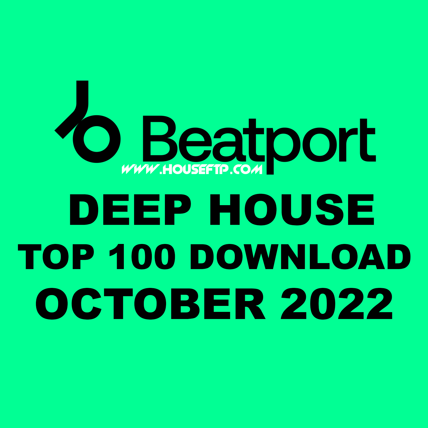 BEATPORT Top 100 Deep House October 2022