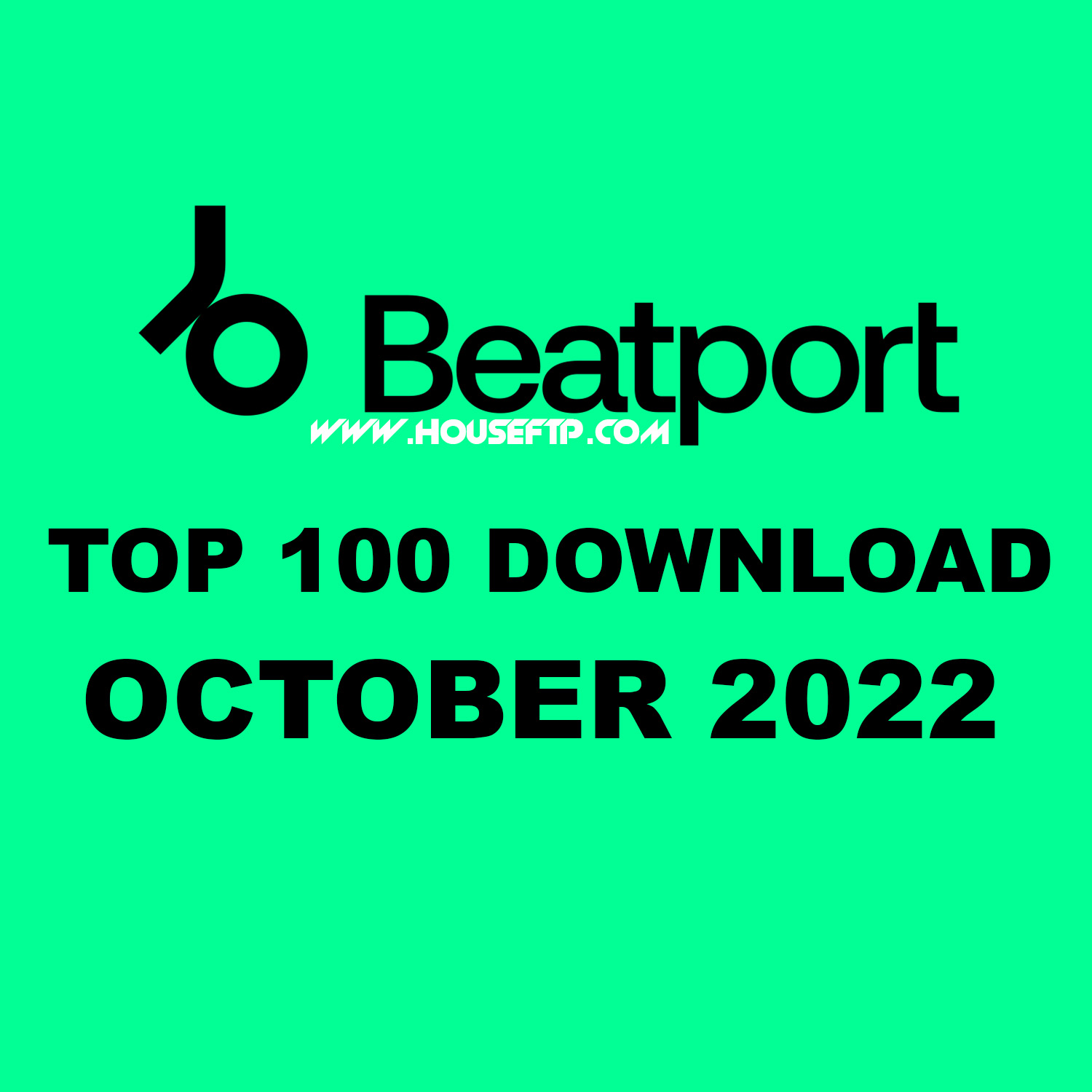Beatport Top 100 Songs & DJ Tracks October 2022