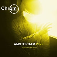 VA – Amsterdam 2022 CHROM076
