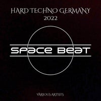 VA – Hard Techno Germany 2022 [Space Beat]