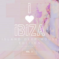VA – I Love Ibiza (Island Deep-House Edition) Vol. 3 [Weekend Warriors Day]