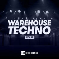 VA – Warehouse Techno Vol. 13 [LW Recordings]