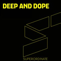 VA – Deep and Dope Vol. 17 [SUPER450]
