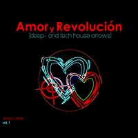 VA – Amor y Revoluciòn (Deep and Tech House Arrows) Vol. 1 [WWNIGHT290]