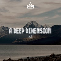 VA – A Deep Dimension Vol. 41 [Club Session]