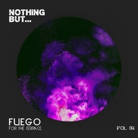 VA – Nothing But… Fuego for the Terrace Vol. 04 [NBFFTT04]