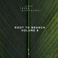 VA – Root to Branch Vol. 8 TNH142E