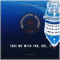 VA – Take Me With You Vol. 1 [Retrolounge Records]