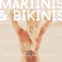 VA – Martinis & Bikinis (Dancing All Night Long) Vol. 3 [Weekend Warriors Night]