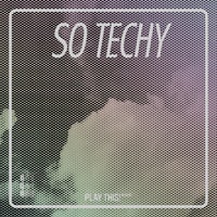 VA – So Techy! 41 [Play This! Records]