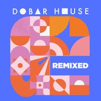 VA – Dobar House Remixed [Dobar House]