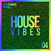 VA – Nothing But… House Vibes Vol. 04 NBHV06