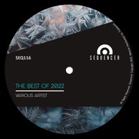 VA – The Best of 2022 SEQ116 Sequencer