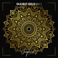 VA – Old But Gold Vol. 1 [TROPICA RECORDS]