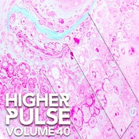 VA – Higher Pulse, Vol. 40 [Higher Pulse]
