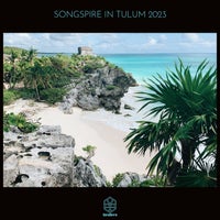VA – Songspire in Tulum 2023 SSRC068