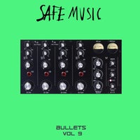 VA – Safe Music Bullets Vol.9 [SAFEWEAP39B]