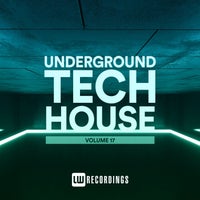 VA – Underground Tech House, Vol. 17 [LW Recordings]