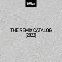 VA – The Remix Catalog 2022 [Close Contact]