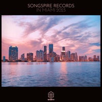 VA – Songspire Records in Miami 2023 [SSRC069]