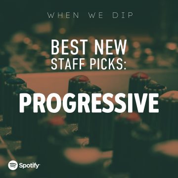 When We Dip Progressive House Best New Tracks February 2023