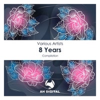 VA – AH Digital 8 Years [AHD008YEARS]