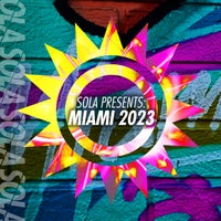 VA – Sola Presents_ Miami 2023 [SOLA188]
