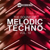 VA – The Sound of Melodic Techno, Vol. 10 [LW Recordings]