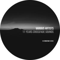 VA – 11 Years Crossfade Sounds [Crossfade Sounds]