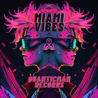 VA – Miami Vibes [Quanticman Records]