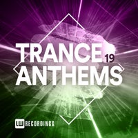 VA – Trance Anthems Vol. 19 [LWTRA19]