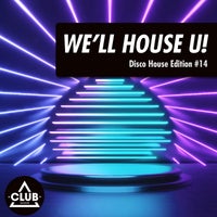 VA – We’ll House U!_ Disco House Edition Vol. 14 CSCOMP3189