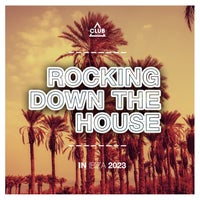 VA – Rocking Down the House in Ibiza 2023 CSCOMP3171