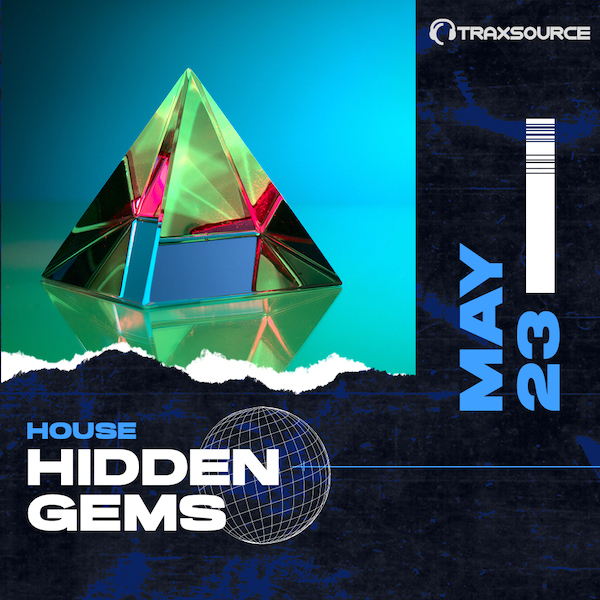 Traxsource House Hidden Gems (May 2023)