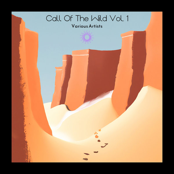 VA – Call Of The Wild Vol. 1 [PSR373]