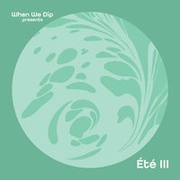VA – When We Dip Presents Ete III XYZC003D