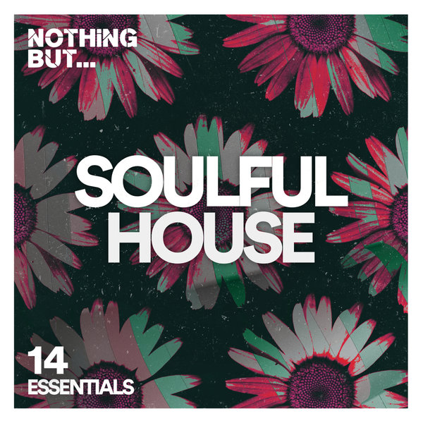 VA – Nothing But… Soulful House Essentials Vol. 14 NBSHE14