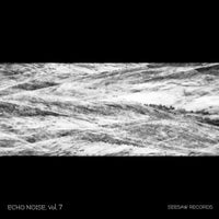 VA – Echo Noise, Vol. 7 [SSC014]