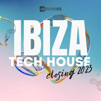 VA – Ibiza Closing Party 2023 Tech House LWIBIZAC2307