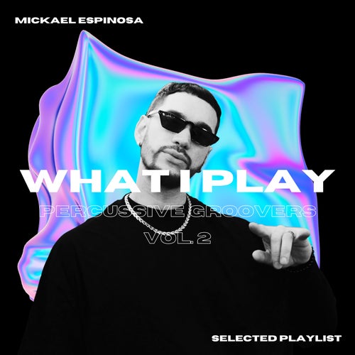 Mickael Espinosa What I Play (Percussive Groovers) Vol. 2