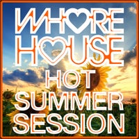 VA – Whore House Hot Summer Session WHHSS2023
