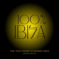 VA – 100__ Ibiza (The Tech House Closings 2023) [GORILLAZY353]